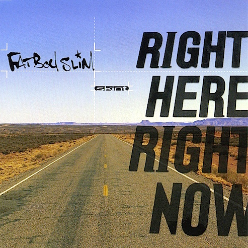 Fatboy Slim - Right Here, Right Now