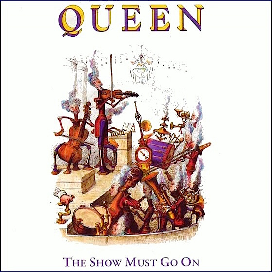 Queen - The Show Must Go On